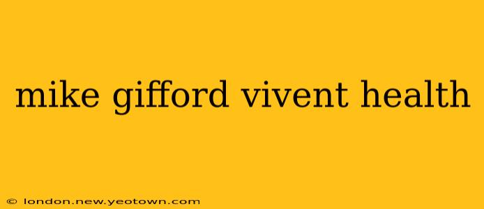 mike gifford vivent health
