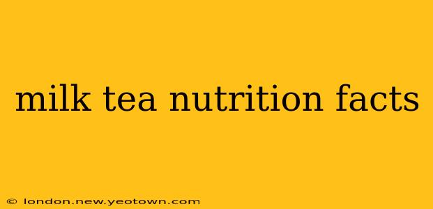 milk tea nutrition facts