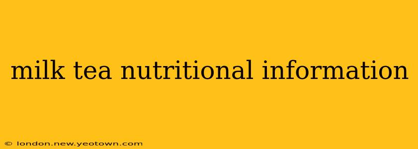 milk tea nutritional information
