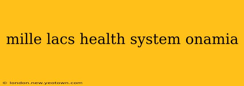 mille lacs health system onamia