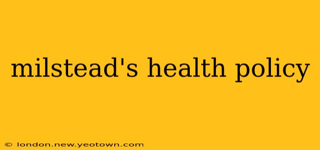 milstead's health policy