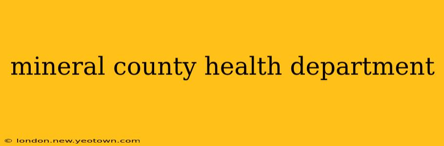 mineral county health department