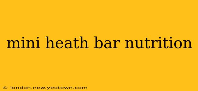 mini heath bar nutrition