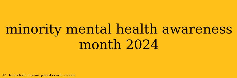 minority mental health awareness month 2024
