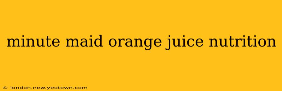 minute maid orange juice nutrition
