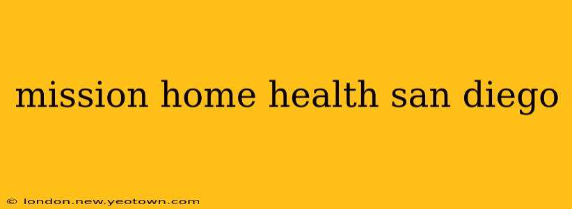 mission home health san diego