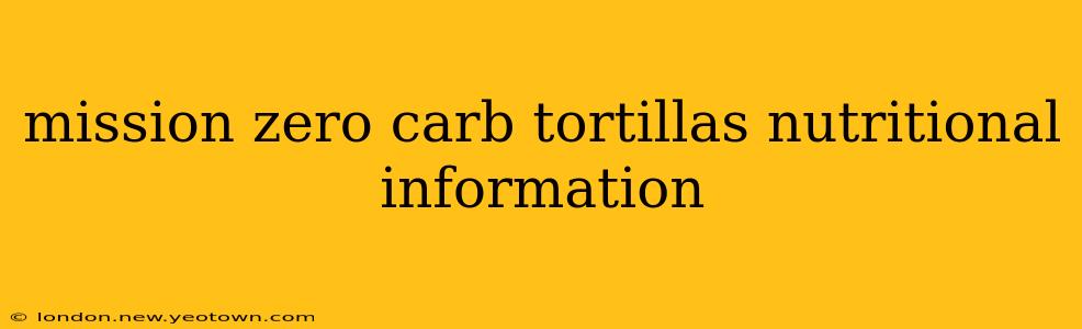mission zero carb tortillas nutritional information