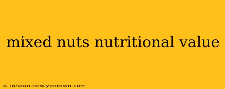mixed nuts nutritional value