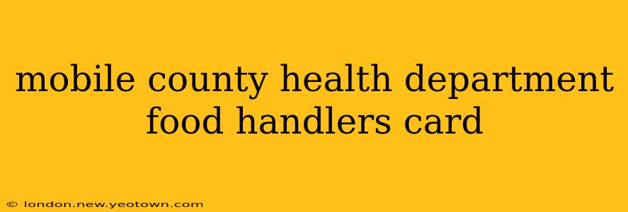 mobile county health department food handlers card