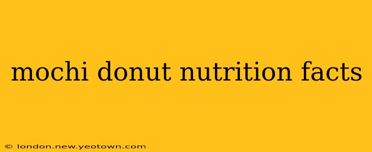 mochi donut nutrition facts