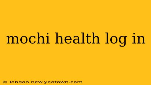 mochi health log in