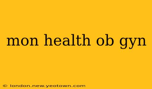 mon health ob gyn