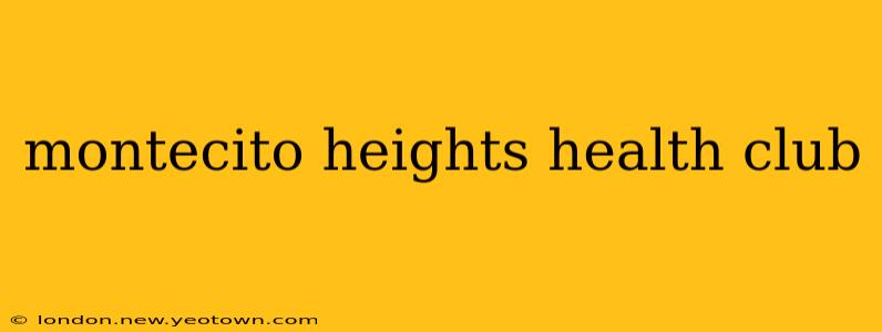 montecito heights health club