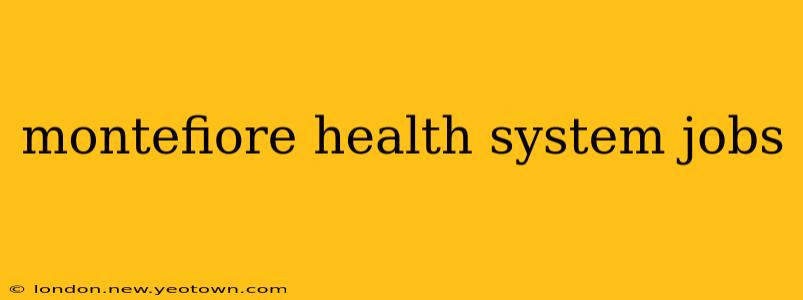 montefiore health system jobs