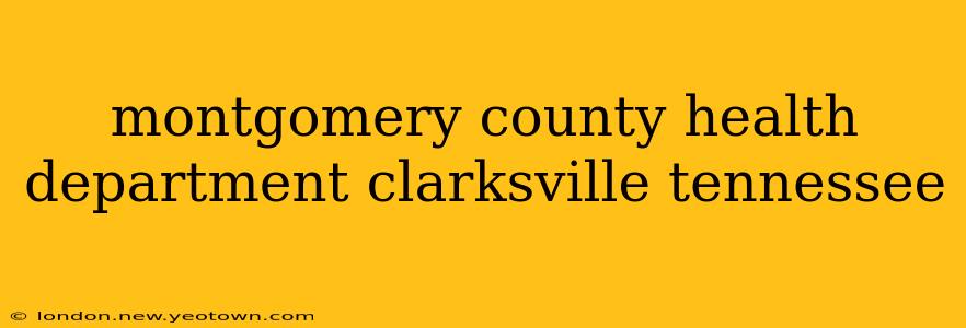 montgomery county health department clarksville tennessee