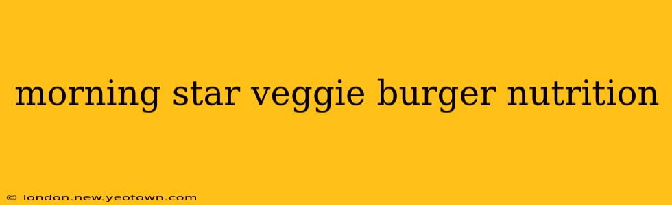 morning star veggie burger nutrition