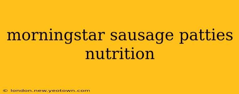 morningstar sausage patties nutrition