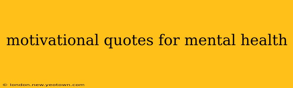 motivational quotes for mental health