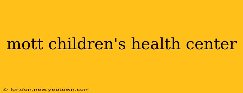 mott children's health center