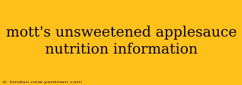 mott's unsweetened applesauce nutrition information