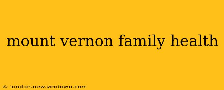 mount vernon family health