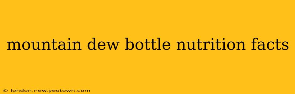 mountain dew bottle nutrition facts