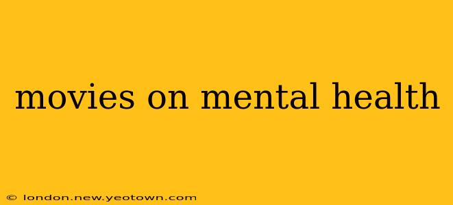 movies on mental health