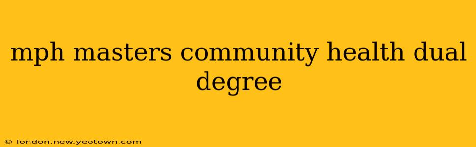 mph masters community health dual degree