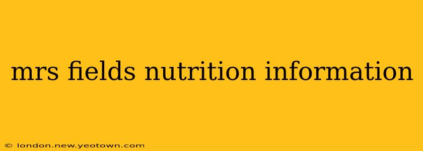 mrs fields nutrition information