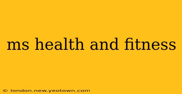ms health and fitness