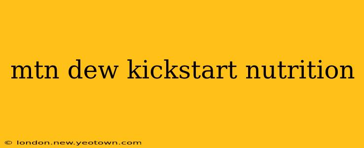 mtn dew kickstart nutrition