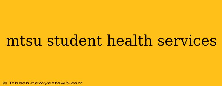 mtsu student health services