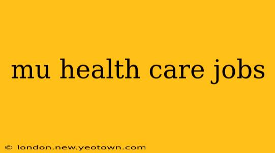mu health care jobs