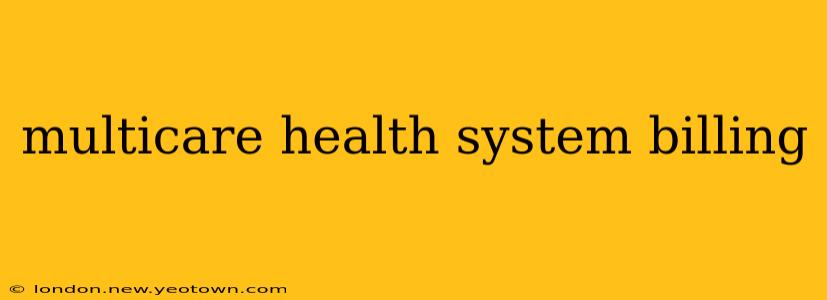 multicare health system billing