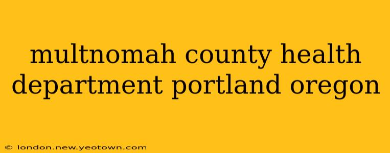 multnomah county health department portland oregon
