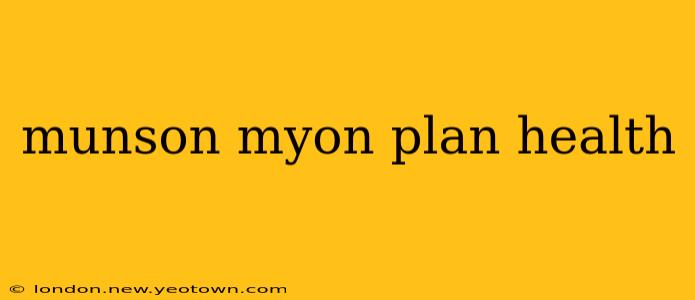 munson myon plan health