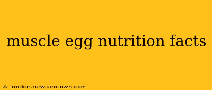 muscle egg nutrition facts
