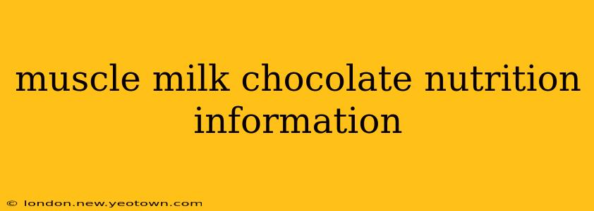 muscle milk chocolate nutrition information