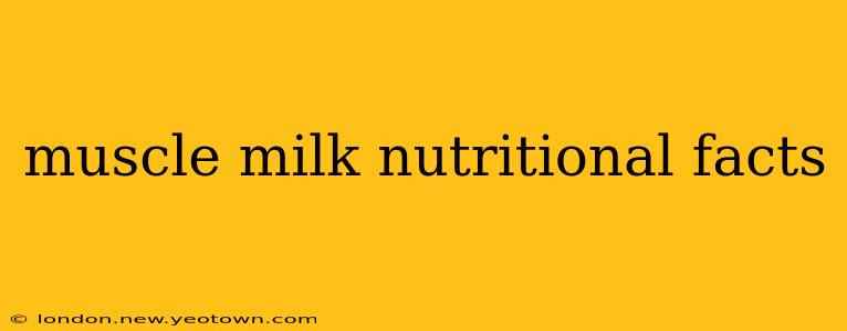 muscle milk nutritional facts