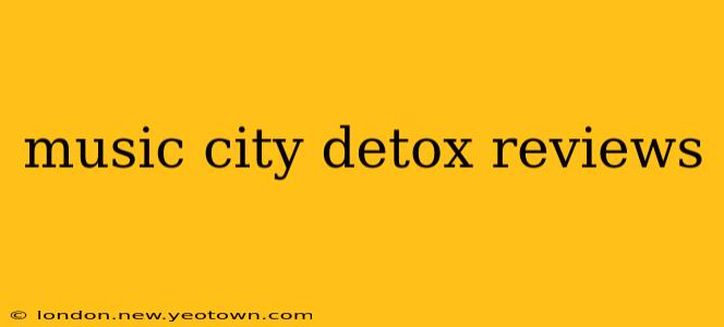 music city detox reviews