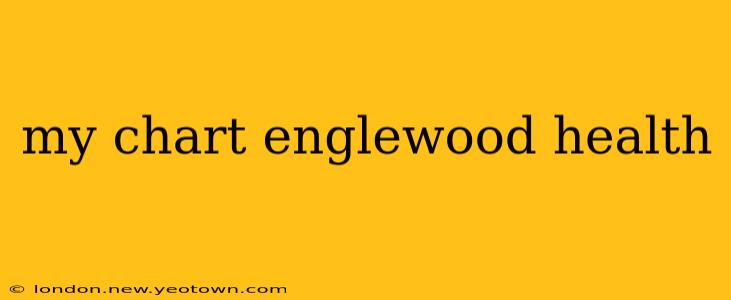 my chart englewood health