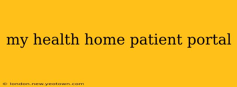 my health home patient portal