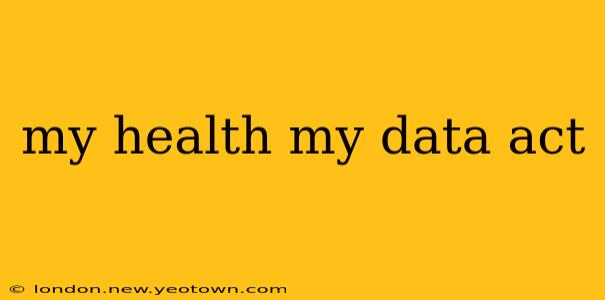 my health my data act