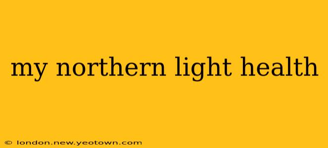 my northern light health