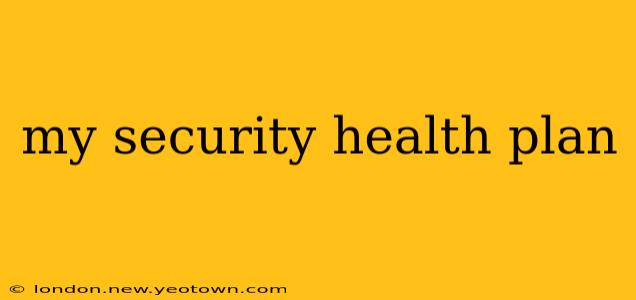 my security health plan