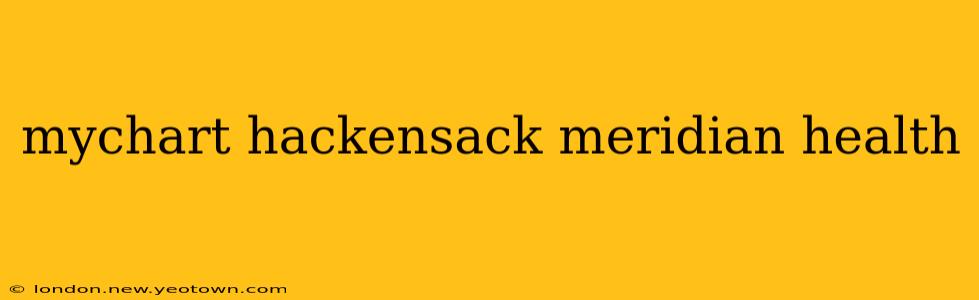 mychart hackensack meridian health