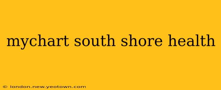 mychart south shore health