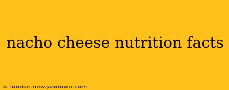 nacho cheese nutrition facts