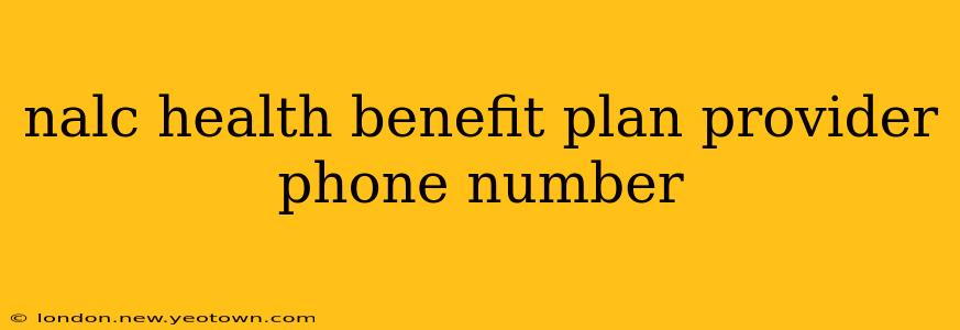 nalc health benefit plan provider phone number
