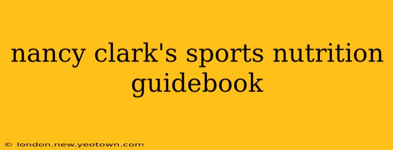 nancy clark's sports nutrition guidebook